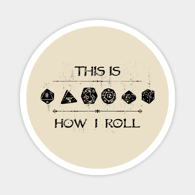 This Is How I Roll Magnet by artlahdesigns